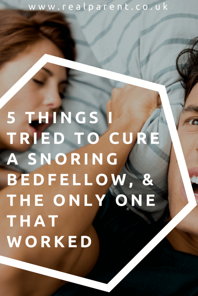 5 Things I Tried To Cure A Snoring Bedfellow, & The Only One That Worked | www.realparent.co.uk