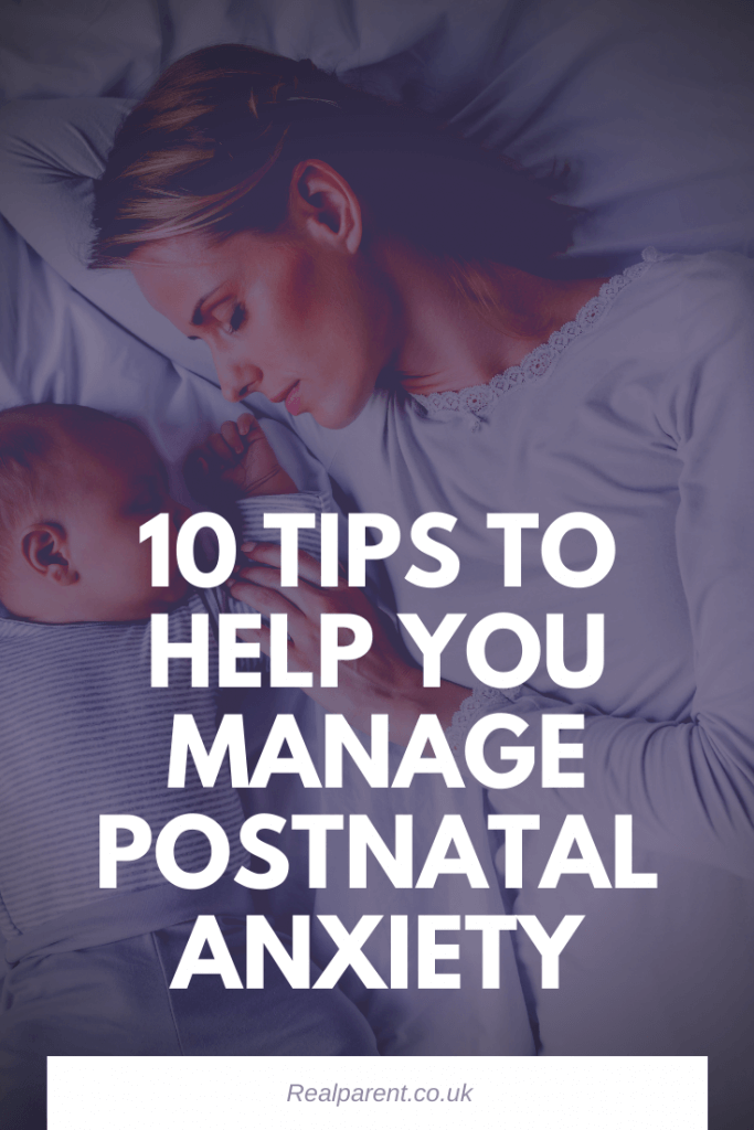 Postnatal Anxiety: 10 Tips To Help You Manage Symptoms